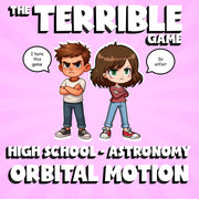 Orbital Motion THE TERRIBLE GAME - No Prep Astronomy Science Review Activity