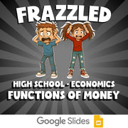 Functions of Money FRAZZLED Economics Game - No Prep Review Activity