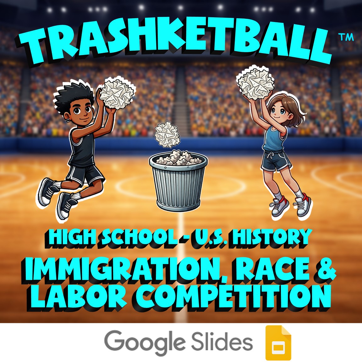 Immigration, Race & Labor Competition TRASHKETBALL U.S. History Game - No Prep