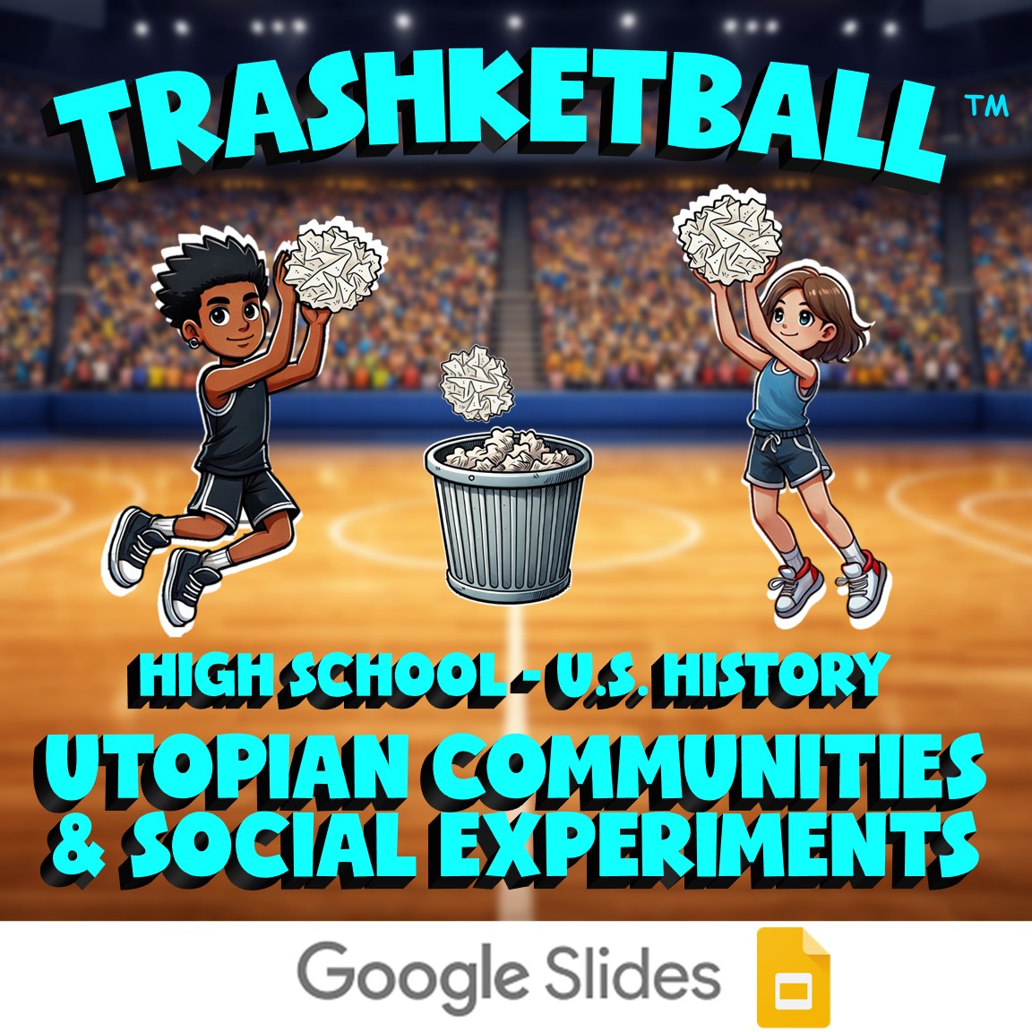 Utopian Communities & Social Experiments TRASHKETBALL U.S. History Game