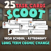 Long Term Cosmic Change SCOOT TASK CARDS Science Game - No Prep Astronomy Review