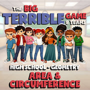 Area & Circumference BIG TERRIBLE GAME - No Prep Geometry Math Review Activity