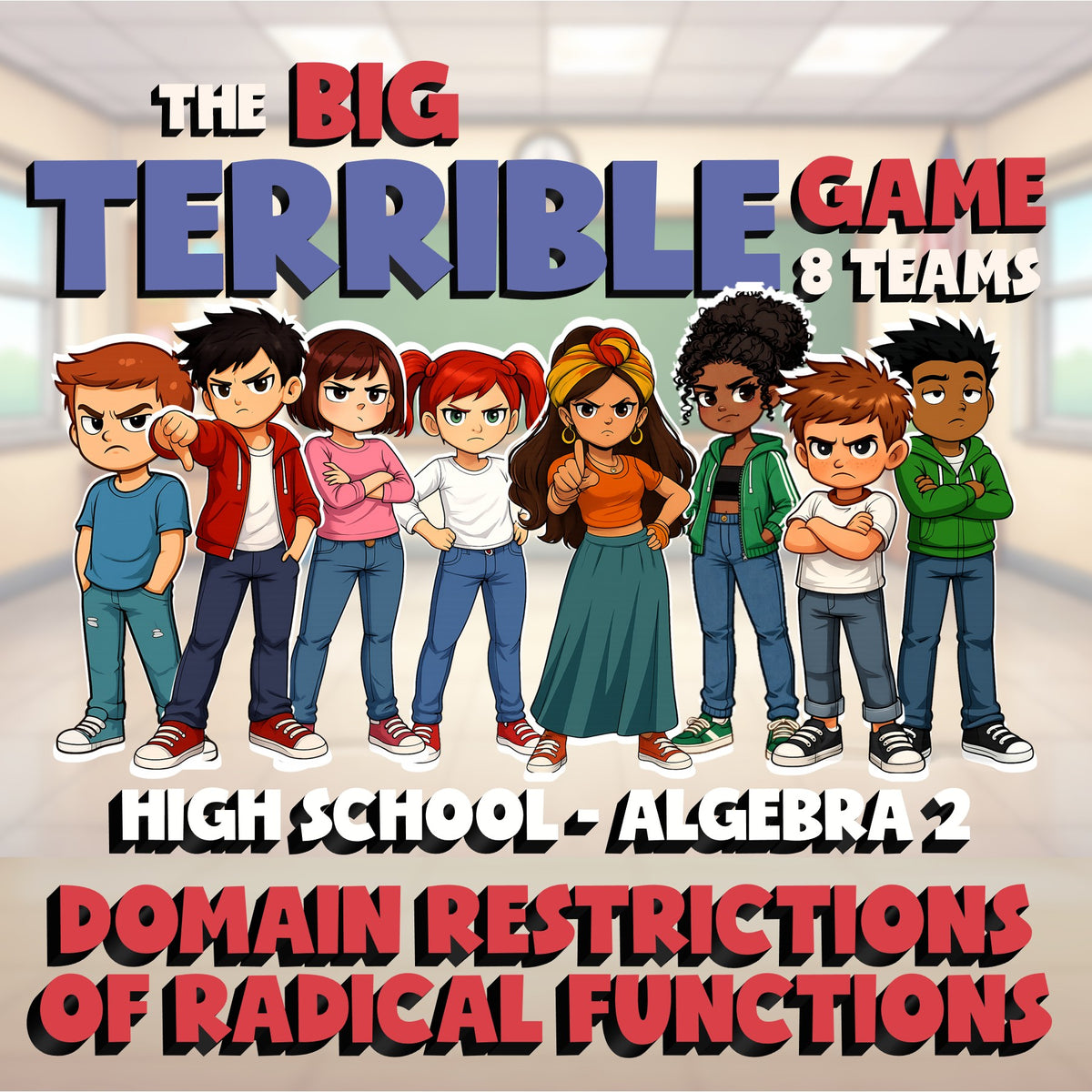 Domain Restrictions of Radical Functions BIG TERRIBLE GAME - No Prep Algebra 2