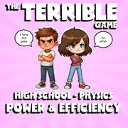 Power & Efficiency THE TERRIBLE GAME - No Prep Physics Science Review Activity
