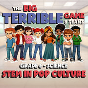 STEM in Pop Culture BIG TERRIBLE GAME - No Prep Grade 6 Science Review Activity