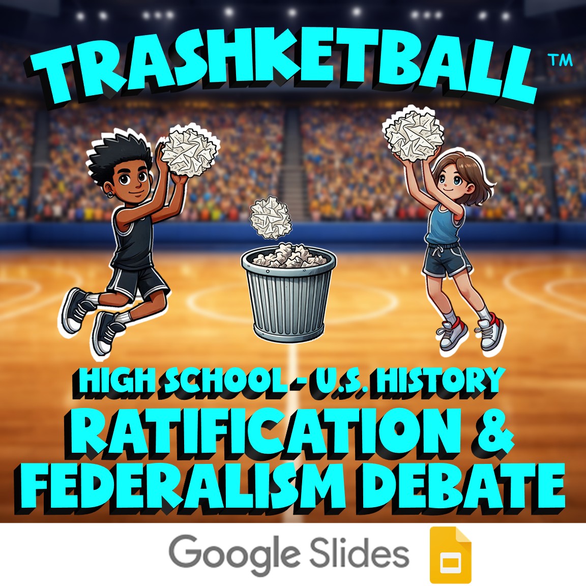 Ratification & Federalism Debate TRASHKETBALL U.S. History Game - No Prep Review