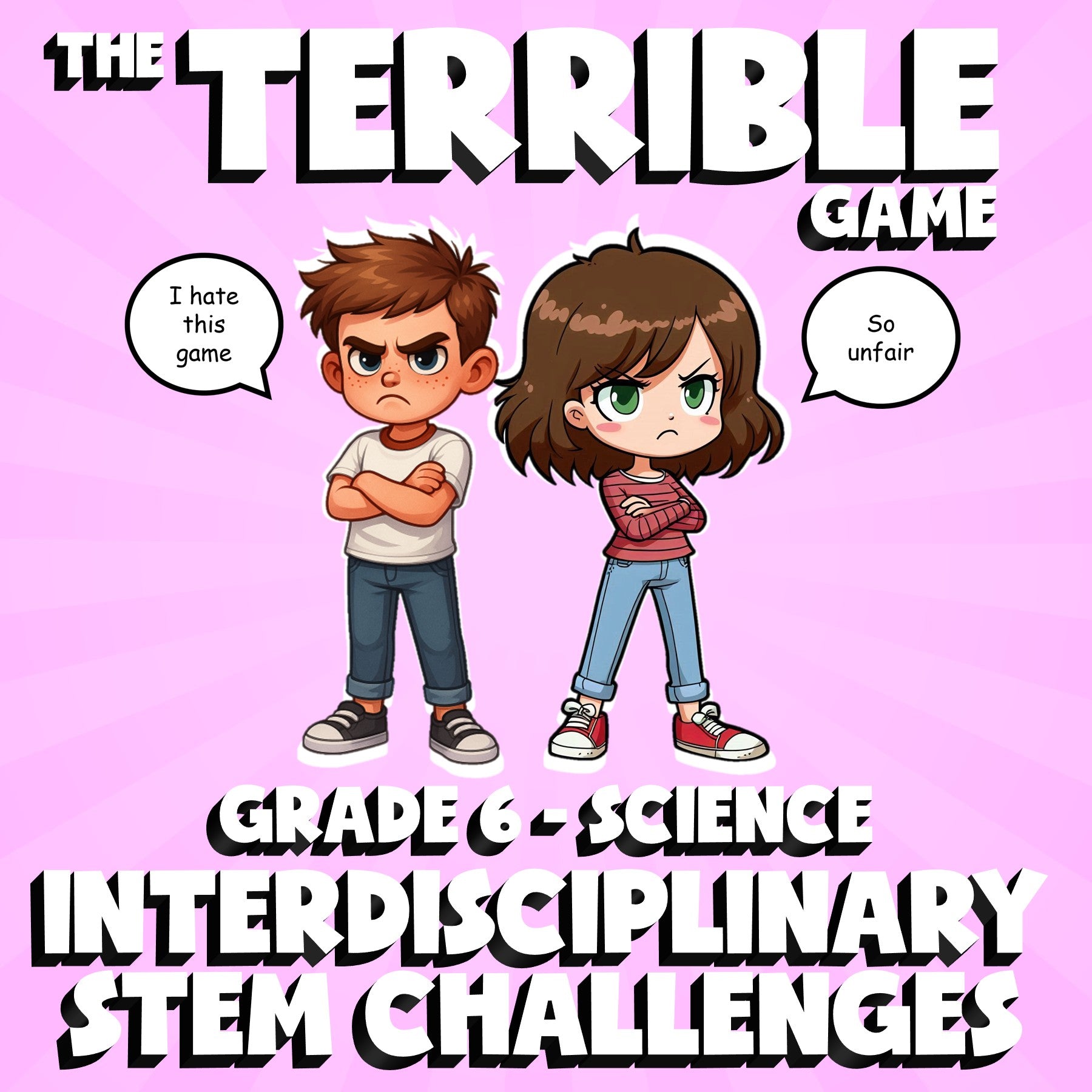 Interdisciplinary STEM Challenges THE TERRIBLE GAME - Grade 6 Science Review
