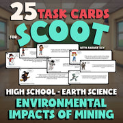 Environmental Impacts of Mining SCOOT TASK CARDS Game - No Prep Earth Science