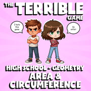 Area & Circumference THE TERRIBLE GAME - No Prep Geometry Math Review Activity