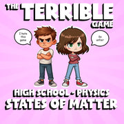 States of Matter THE TERRIBLE GAME - No Prep Physics Science Review Activity