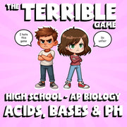 Acids, Bases & pH THE TERRIBLE GAME - No Prep AP Biology Science Review Activity