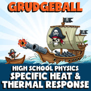 Specific Heat & Thermal Response GRUDGEBALL Science Game - No Prep Physics