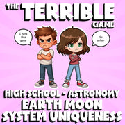 Earth Moon System Uniqueness THE TERRIBLE GAME - Astronomy Science Review