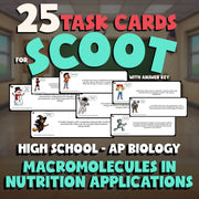 Macromolecules in Nutrition Applications SCOOT TASK CARDS Game AP Biology