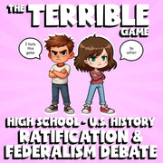 Ratification & Federalism Debate THE TERRIBLE GAME - No Prep U.S. History Review