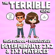 Determinants 2x2 & 3x3 Matrices THE TERRIBLE GAME - PreCalculus Math Review