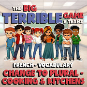 Change to Plural - Cooking & Kitchens BIG TERRIBLE GAME - French Exercise