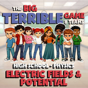Electric Fields & Potential BIG TERRIBLE GAME - No Prep Physics Science Review