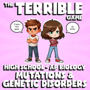 Mutations & Genetic Disorders THE TERRIBLE GAME - AP Biology Science Review