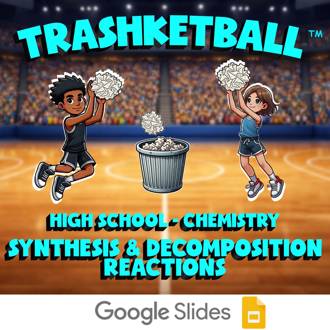 Synthesis & Decomposition Reactions TRASHKETBALL Science Game - Chemistry