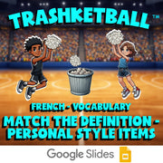 Match the Definition - Personal Style Items TRASHKETBALL French Game - No Prep