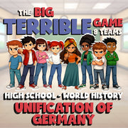 Unification of Germany BIG TERRIBLE GAME - No Prep World History Review Activity