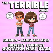 Identify Correct Quotation Mark Usage THE TERRIBLE GAME - Grade 6 ELA Review