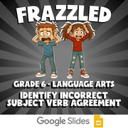 Identify Incorrect Subject Verb Agreement FRAZZLED ELA Game - No Prep Grade 6
