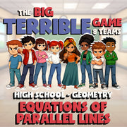 Equations of Parallel Lines BIG TERRIBLE GAME - No Prep Geometry Math Review