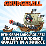 Evaluate Evidence Quality in a Source GRUDGEBALL ELA Game - No Prep Grade 10