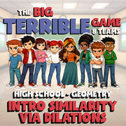 Intro Similarity via Dilations BIG TERRIBLE GAME - No Prep Geometry Math Review