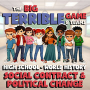 Social Contract & Political Change BIG TERRIBLE GAME - World History Review