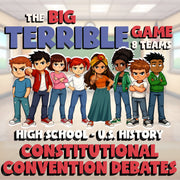 Constitutional Convention Debates BIG TERRIBLE GAME - U.S. History Review