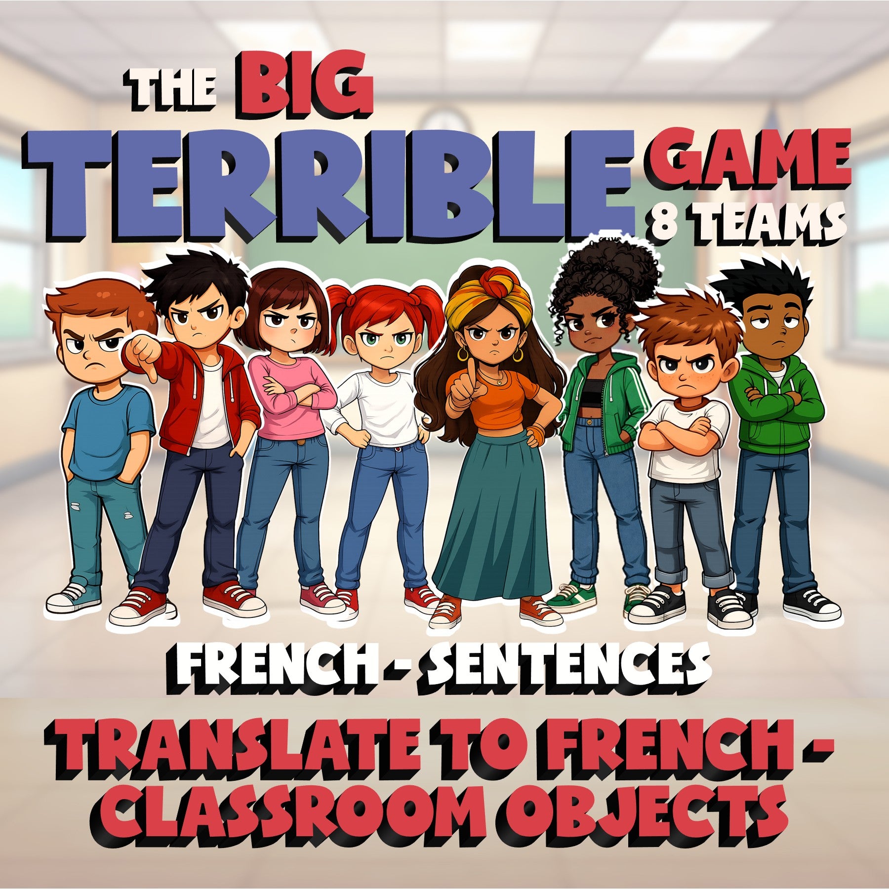 Translate to French - Classroom Objects BIG TERRIBLE GAME - French Exercise