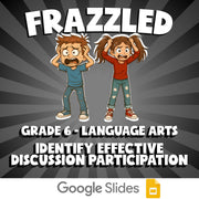 Identify Effective Discussion Participation FRAZZLED ELA Game - No Prep Grade 6