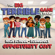 Opportunity Cost BIG TERRIBLE GAME - No Prep Economics Review Activity
