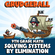 Solving Systems by Elimination GRUDGEBALL Math Game - No Prep Grade 9 Review