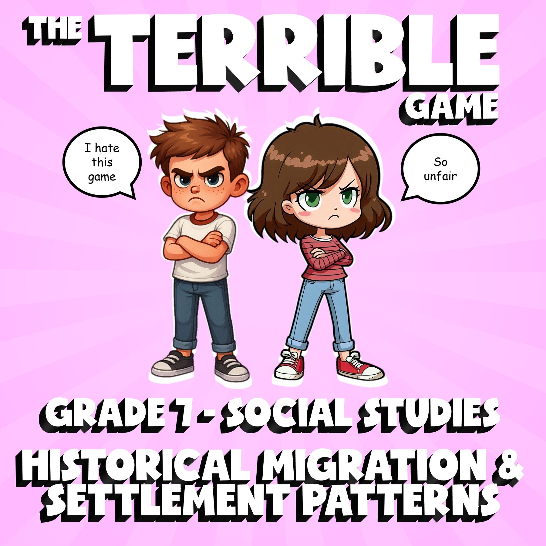 Historical Migration & Settlement Patterns THE TERRIBLE GAME - Grade 7 Socials