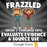 Evaluate Evidence & Source Use FRAZZLED ELA Game - No Prep Grade 7 Review