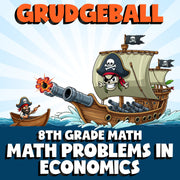 Math Problems in Economics GRUDGEBALL Math Game - No Prep Grade 8 Review