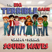 Sound Waves BIG TERRIBLE GAME - No Prep Grade 8 Science Review Activity