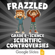 Scientific Controversies FRAZZLED Science Game - No Prep Grade 8 Review Activity