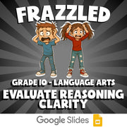 Evaluate Reasoning Clarity FRAZZLED ELA Game - No Prep Grade 10 Review Activity