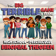 Binomial Theorem BIG TERRIBLE GAME - No Prep PreCalculus Math Review Activity
