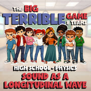 Sound as a Longitudinal Wave BIG TERRIBLE GAME - No Prep Physics Science Review