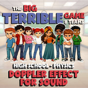 Doppler Effect for Sound BIG TERRIBLE GAME - No Prep Physics Science Review