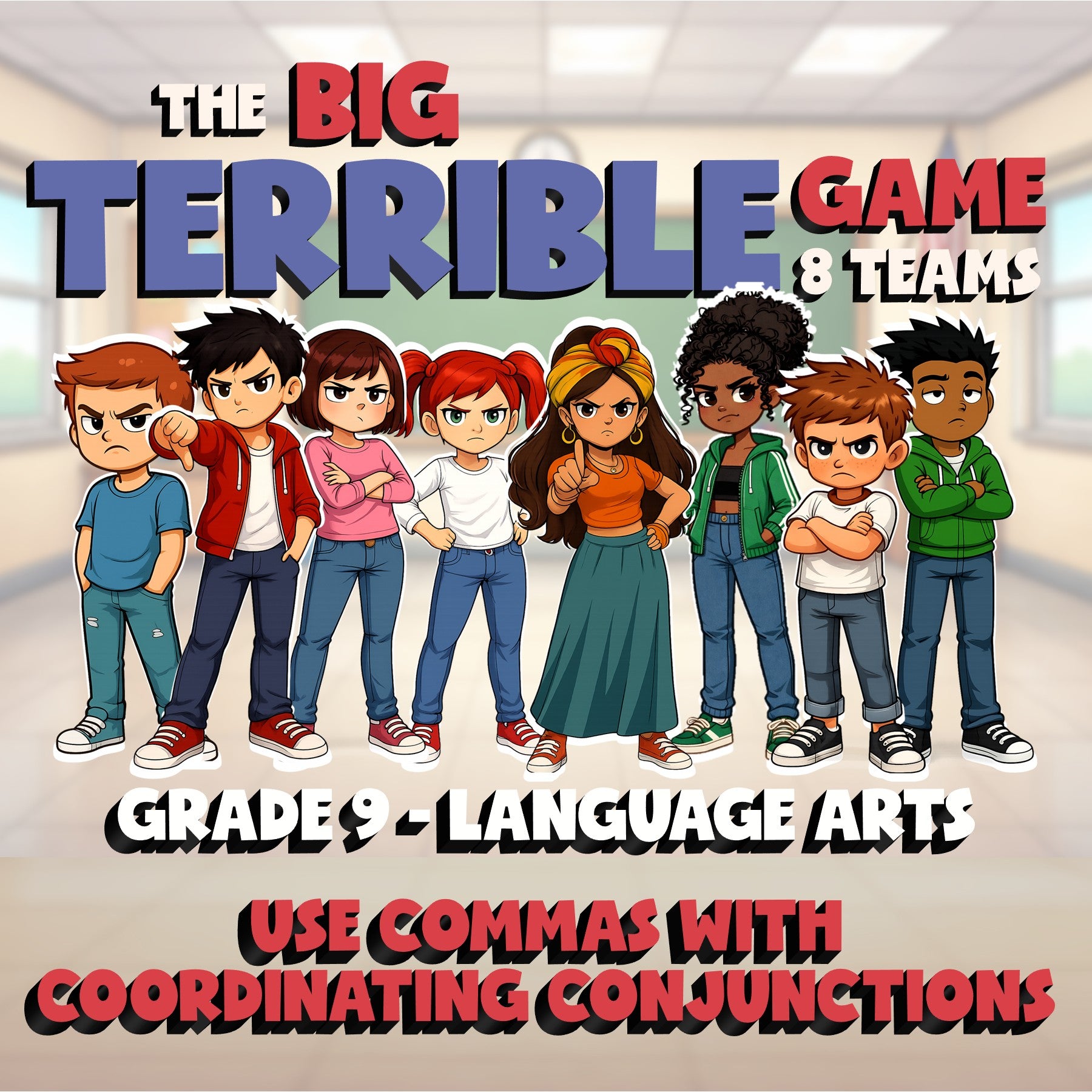 Use Commas with Coordinating Conjunctions BIG TERRIBLE GAME - Grade 9 ELA Review