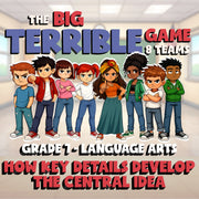 How Key Details Develop the Central Idea BIG TERRIBLE GAME - Grade 7 ELA Review