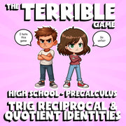 Trig Reciprocal & Quotient Identities THE TERRIBLE GAME - PreCalculus Math