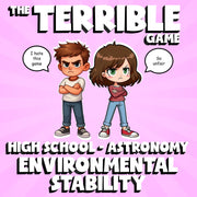 Environmental Stability THE TERRIBLE GAME - No Prep Astronomy Science Review